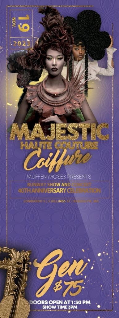 Muffen Moses presents: Majestic Haute Couture Coiffure Runway Show & Concert. 40th Anniversary Celebration on Nov. 19, 2023